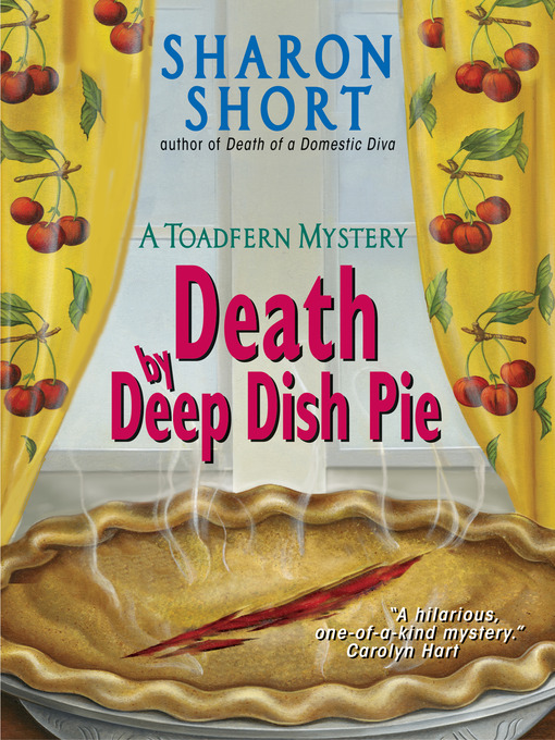 Title details for Death by Deep Dish Pie by Sharon Short - Wait list